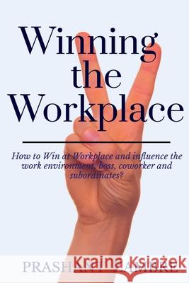 Winning the Workplace Prashant Zambre 9781648995781 Notion Press - książka