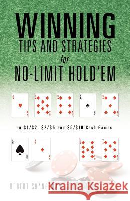 Winning Tips and Strategies for No-Limit Hold'em Robert Shangguan 9781613797549 Crown Oak Press - książka