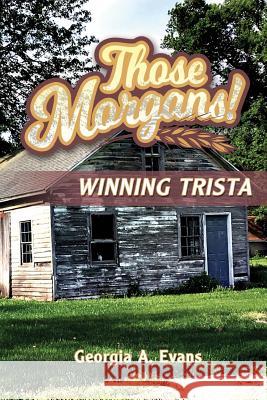 Winning Trista Georgia A. Evans Andrew Evans 9781978416093 Createspace Independent Publishing Platform - książka