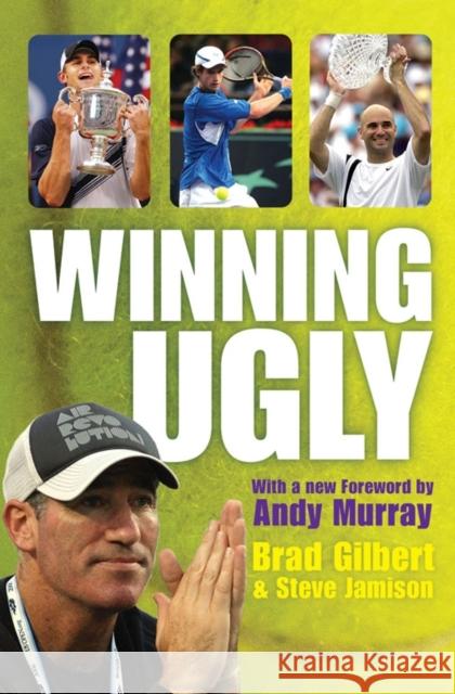 Winning Ugly Brad Gilbert Steve Jamison 9781847390578 Simon & Schuster Ltd - książka