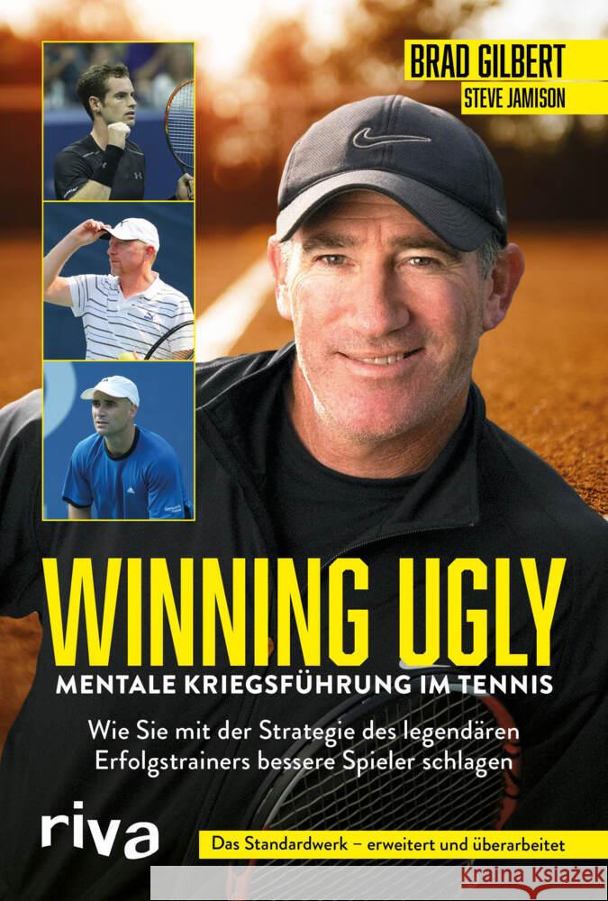 Winning Ugly - Mentale Kriegsführung im Tennis Gilbert, Brad, Jamison, Steve 9783742316028 Riva - książka