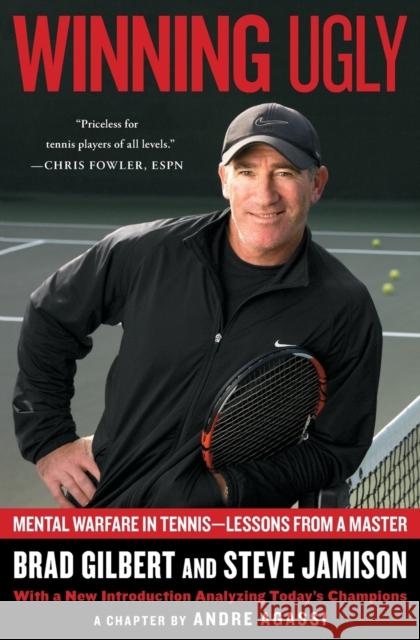 Winning Ugly: Mental Warfare in Tennis--Lessons from a Master Brad Gilbert Steve Jamison 9780671884000 Fireside Books - książka