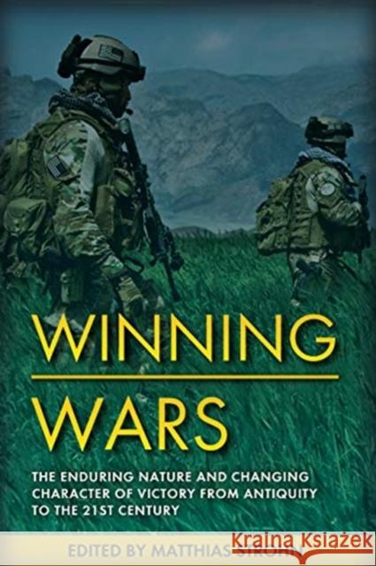 Winning Wars: The Enduring Nature and Changing Character of Victory from Antiquity to the 21st Century Strohn, Matthias 9781952715006 Casemate Academic - książka