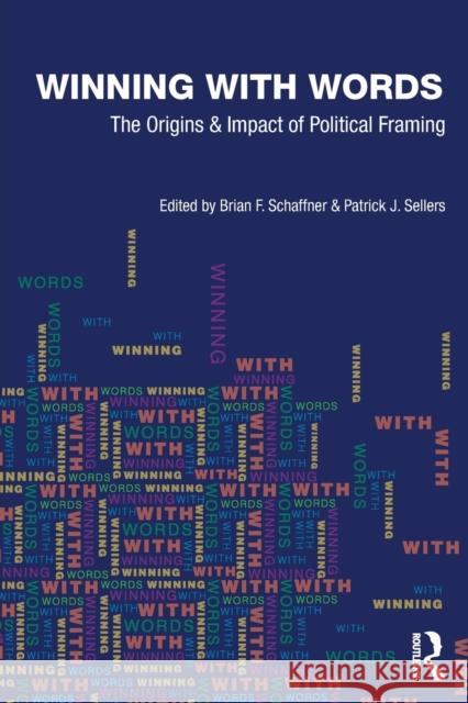 Winning with Words: The Origins and Impact of Political Framing Schaffner, Brian F. 9780415997942  - książka