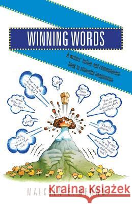 Winning Words: A Writer's Helper and Commonplace Book to Stimulate Imagination Malcolm E. Brown 9780992805906 Watermint Publications - książka