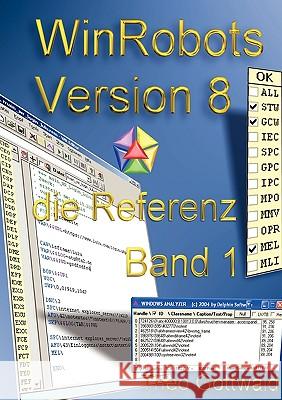 WinRobots Skript 8 - die Referenz Band 1 Theo Gottwald 9783000259944 Theo Gottwald - książka