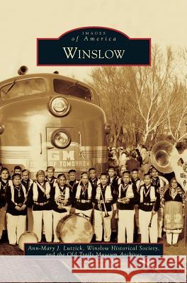 Winslow Ann-Mary J Lutzick, The Old Trails Museum Archives 9781531665272 Arcadia Publishing Library Editions - książka