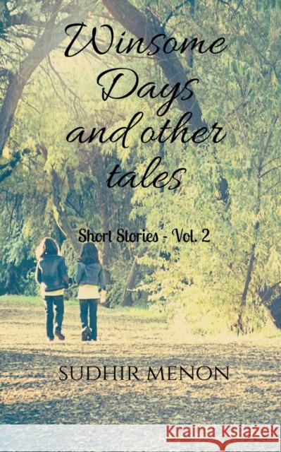 Winsome Days and other tales: Short Stories - Vol. 2 Sudhir Menon 9781685099510 Notion Press - książka