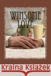 WinSome Love Barthels, Ruth Ann 9781503368491 Createspace