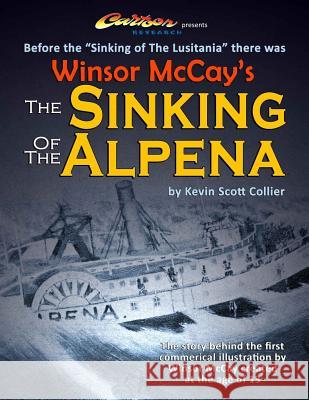 Winsor McCay's The Sinking of The Alpena Collier, Kevin Scott 9781975954574 Createspace Independent Publishing Platform - książka