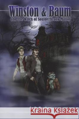 Winston & Baum and the Witch of Soulderbrook Manor Seth Tucker 9781722476151 Createspace Independent Publishing Platform - książka