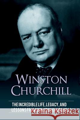 Winston Churchill: The incredible life, legacy, and lessons from Winston Churchill! Andrew Knight 9781925989496 Ingram Publishing - książka