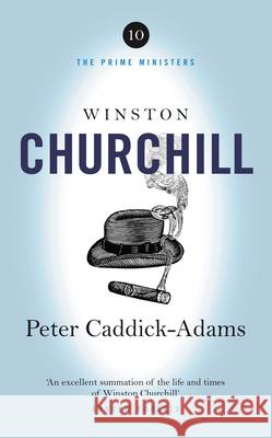 Winston Churchill: The Prime Ministers Series Peter Caddick-Adams 9781800753556 Swift Press - książka