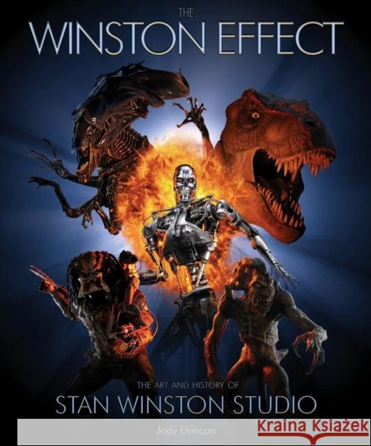 Winston Effect: The Art and History of Stan Winston Studio Jody Duncan 9781845761509 Titan Books Ltd - książka