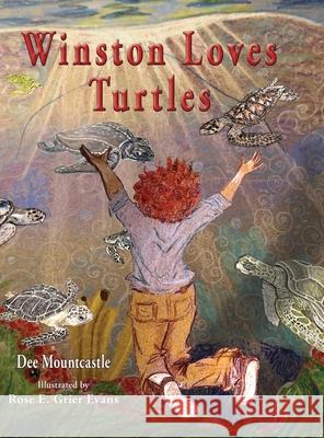 Winston Loves Turtles Dee Mountcastle Rose E. Grier Evans 9780999207345 Mountcastle Books - książka