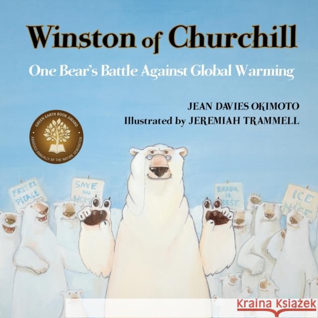 Winston of Churchill: One Bear's Battle Against Global Warming Jean Davies Okimoto Jeremiah Trammell 9780989429108 Endicott and Hugh Books - książka