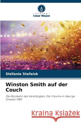 Winston Smith auf der Couch Stefaisk, Stéfanie 9786209165085 Verlag Unser Wissen - książka