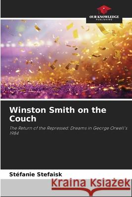 Winston Smith on the Couch Stefaisk, Stéfanie 9786209147173 Our Knowledge Publishing - książka