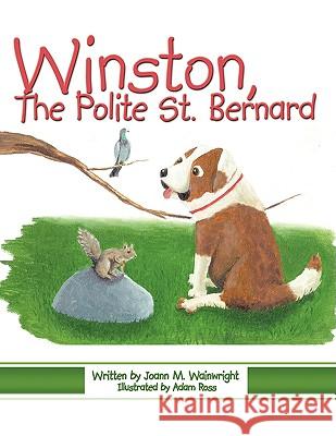 Winston, the Polite St. Bernard Wainwright, Joann M. 9781438927046 Authorhouse - książka
