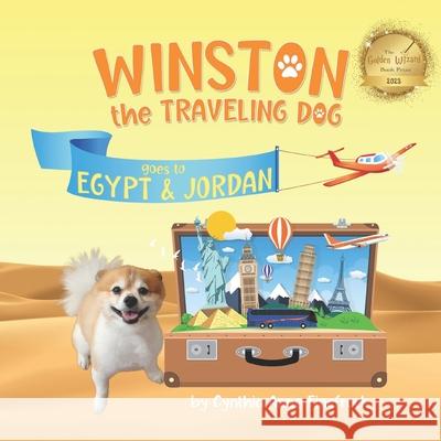 Winston the Traveling Dog goes to Egypt & Jordan: Book 2 in the Winston the Traveling Dog Series Cynthia Anne Finefrock   9781736945940 Faithful Friends Publishing - książka