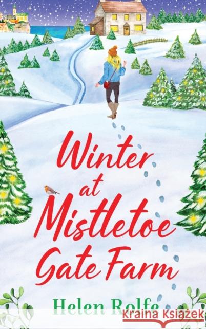 Winter at Mistletoe Gate Farm Rolfe, Helen 9781804155967 Boldwood Books Ltd - książka