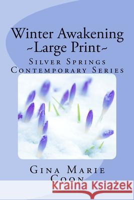 Winter Awakening - Large Print: Silver Springs Contemporary Series Gina Marie Coon 9781512362350 Createspace Independent Publishing Platform - książka