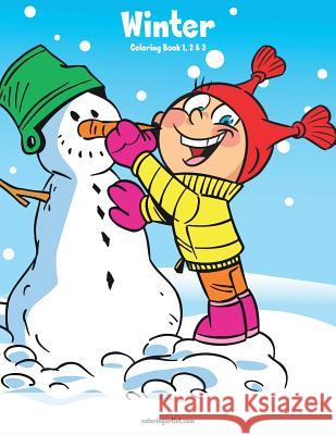 Winter Coloring Book 1, 2 & 3 Nick Snels 9781986617246 Createspace Independent Publishing Platform - książka