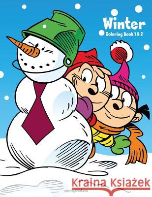 Winter Coloring Book 1 & 2 Nick Snels 9781986616812 Createspace Independent Publishing Platform - książka