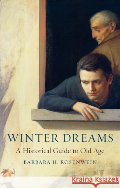 Winter Dreams: A Historical Guide to Old Age Professor Barbara H. (Professor Emerita) Rosenwein 9781836390916 Reaktion Books - książka