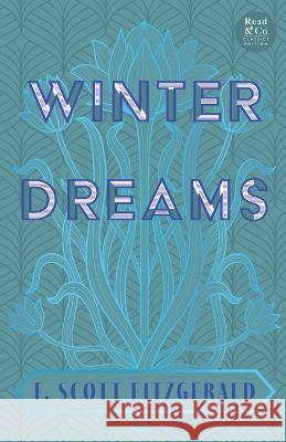 Winter Dreams (Read & Co. Classics Edition);The Inspiration for The Great Gatsby Novel F Scott Fitzgerald 9781528720595 Read Books - książka