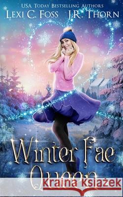 Winter Fae Queen J R Thorn, Frostalexis Designs, Bethany Pennypacker 9781685300623 Ninja Newt Publishing, LLC - książka