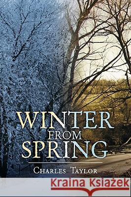 Winter from Spring Charles Taylor 9781441558657 Xlibris Corporation - książka