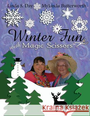 Winter Fun with Magic Scissors Mylinda Butterworth, Linda S Day 9781890905712 Day to Day Enterprises - książka