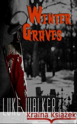 Winter Graves Luke Walker 9781953905246 Hellbound Books Publishing LLC - książka