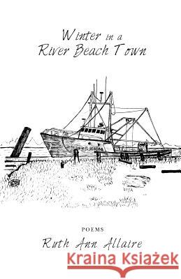 Winter in a River Beach Town Ruth Ann Allaire 9781944899349 Finishing Line Press - książka