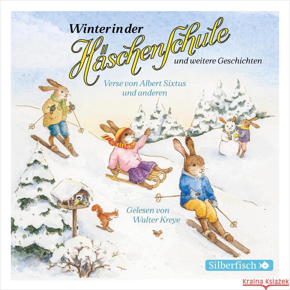 Winter in der Häschenschule und weitere Geschichten, 1 Audio-CD Sixtus, Albert, Mühlhaus, Anne und Rudolf, Kranz, Herbert 9783745602197 Silberfisch - książka