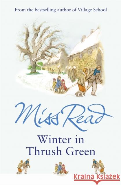Winter in Thrush Green Miss Read 9780752877518 Orion Publishing Co - książka