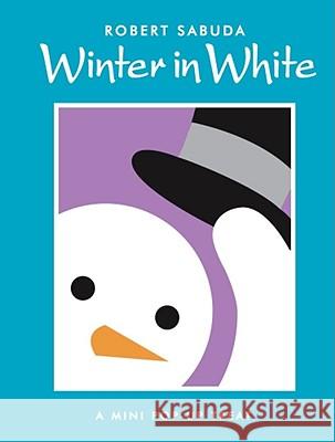 Winter in White: Winter in White Robert Sabuda 9780689853654 Simon & Schuster - książka