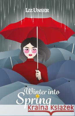 Winter into Spring Liz Unser   9781914422324 Rowanvale Books - książka