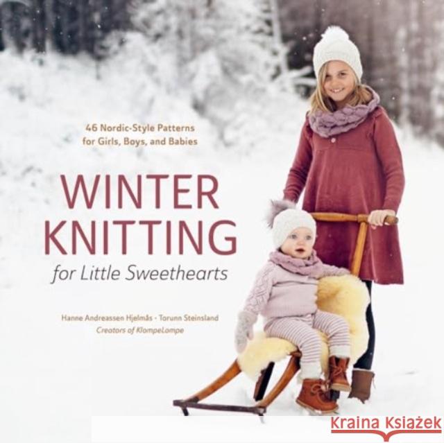 Winter Knitting for Little Sweethearts: 46 Nordic-Style Patterns for Girls, Boys, and Babies Torunn Steinsland 9780764368448 Schiffer Publishing Ltd - książka