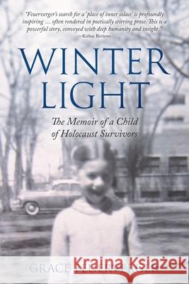 Winter Light: The Memoir of a Child of Holocaust Survivors Grace Feuerverger 9789493322608 Amsterdam Publishers - książka