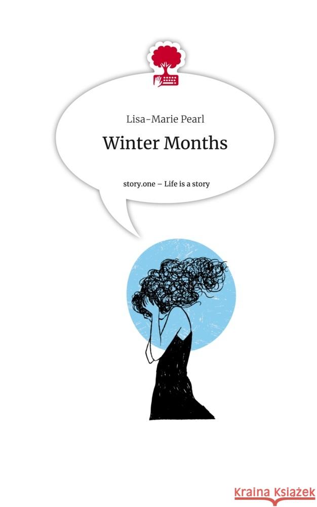 Winter Months. Life is a Story - story.one Pearl, Lisa-Marie 9783710851407 story.one publishing - książka