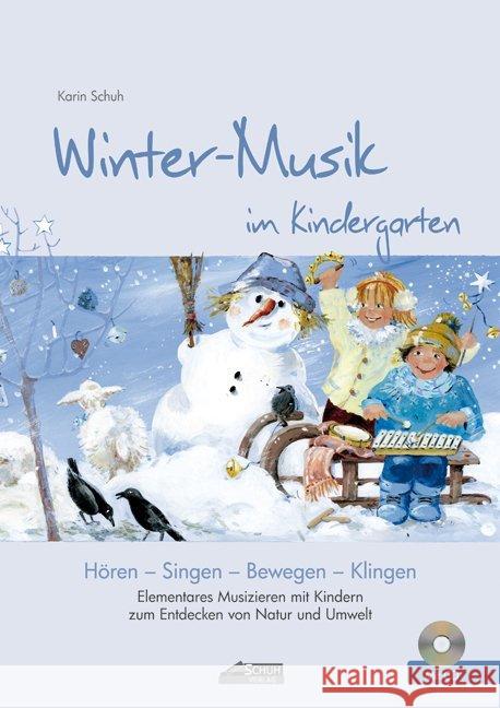 Winter-Musik im Kindergarten, m. Audio-CD : Elementares Musizieren mit Kindern zum Entdecken von Natur und Umwelt Schuh, Karin 9783931862732 Schuh - książka