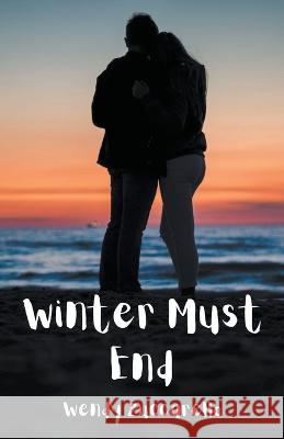Winter Must End Wendy Zuccarello   9798215106778 Wendy Zuccarello - książka