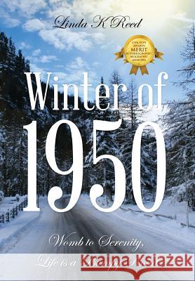 Winter of 1950: Womb to Serenity, Life Is a Bumpy Road Linda K. Reed 9781478702238 Outskirts Press - książka