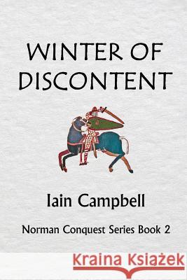 Winter of Discontent: Norman Conquest Series Book 2 MR Iain Campbell MR Ian Brown 9781478306993 Createspace - książka