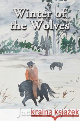 Winter of the Wolves Jackie Clay 9781632470263 Mason Marshall Press - książka