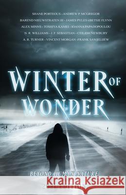 Winter of Wonder: Superhuman: 2021 Edition Andrew P McGregor, Barend Nieuwstraten, III, James Pyles 9781952796104 Cloaked Press, LLC - książka