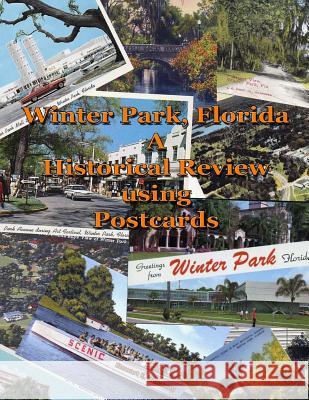 Winter Park, FL - A Historical Review Using Postcards Stewart Dunaway 9781387675968 Lulu.com - książka