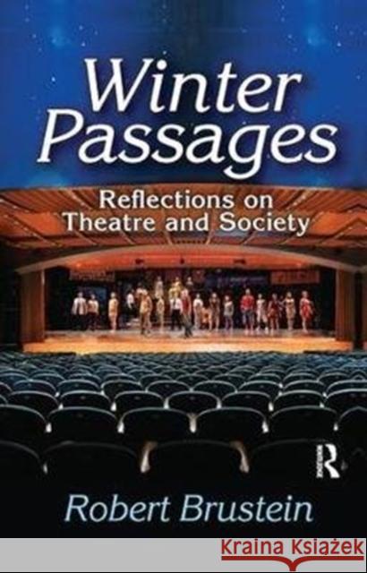 Winter Passages: Reflections on Theatre and Society Robert Brustein 9781138517974 Routledge - książka